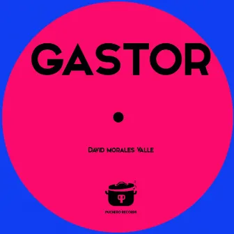 Gastor by David Morales Valle