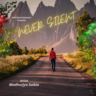 Never Silent by Madhurjya Saikia