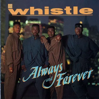 Always And Forever by Whistle