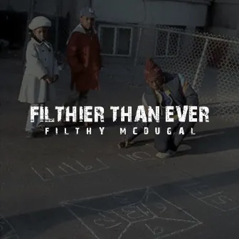 Filthier Than Ever by Filthy McDugal