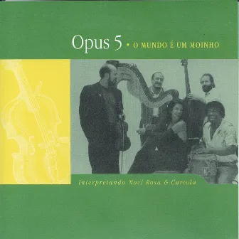 O mundo é um moinho by Opus 5