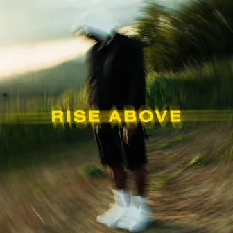 Rise Above by Southside Diddy