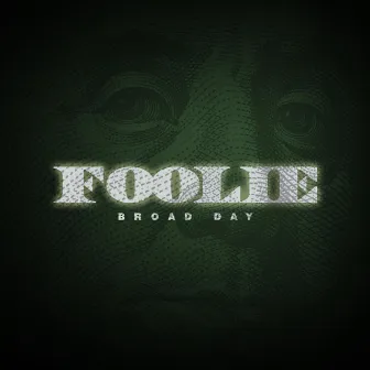 Foolie by Broadday