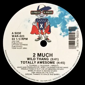 Wild Thang / Totally Awesome by 2 Much