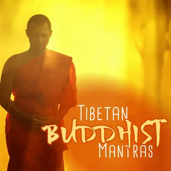 Tibetan Buddhist Mantras by Tibetan Buddhist Mantras