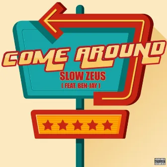 Come Around by Slow Zeus