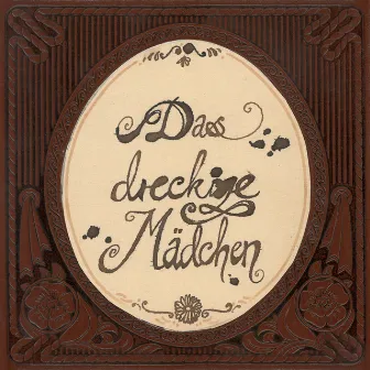 Das dreckige Mädchen by Tett