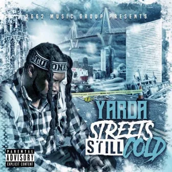 Streets Still Cold by Yarda