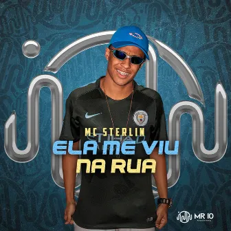 Ela Me Viu na Rua by Mc Sterlin