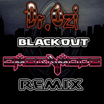 Blackout (OmegaMode Remix) by OmegaMode