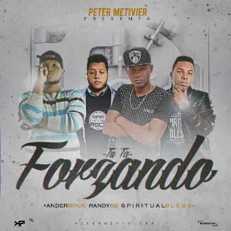 Tu Ta Forzando by Randy SB