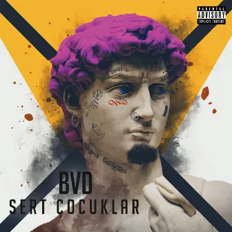 Sert Çocuklar by BVD