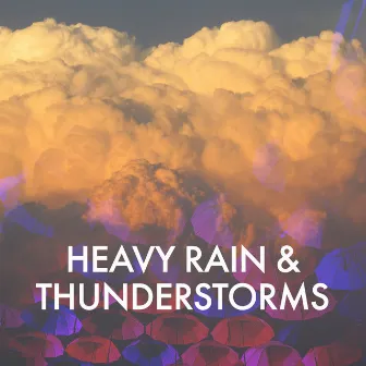 ! ! ! ! Heavy Rain & Thunderstorms ! ! ! ! by Rain, Thunder And Lightning Storm Sounds