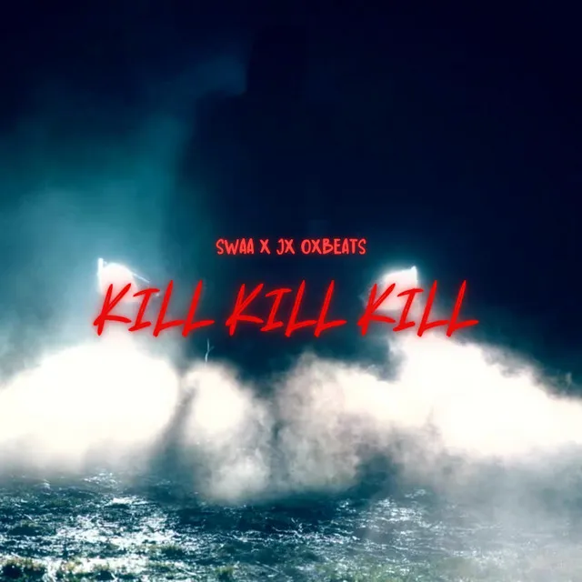 KILL KILL KILL