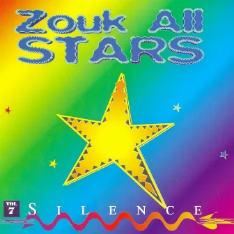 Zouk All Stars, Vol. 7: Silence by Zouk All Stars