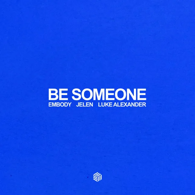 Be Someone