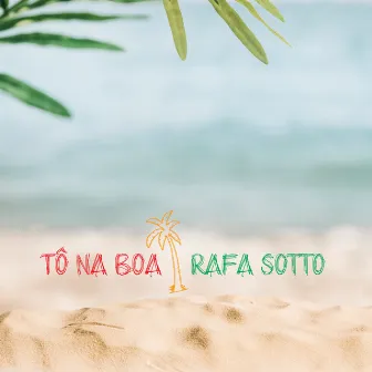 To na Boa by Rafa Sotto