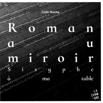 Roman au miroir (Sisyphe à ma table) by Colin Roche