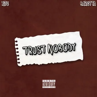 Trust Nobody by XJC