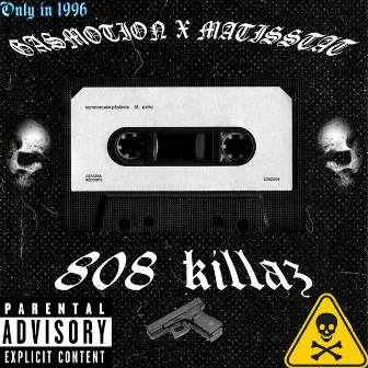 808 KILLAZ by Matisstat