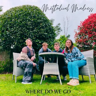 WHERE DO WE GO (Sped Up Version) by Methodical Madness