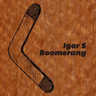 Boomerang (Igor S Mix) by Igor S