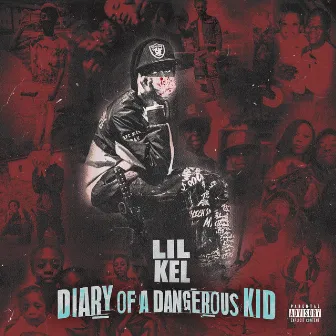 Diary Of A Dangerous Kid by Lil Kel