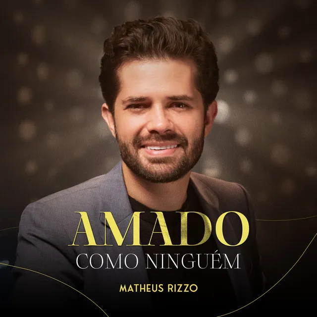 Amado Como Ninguém