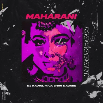 Maharani by DJ Kawal