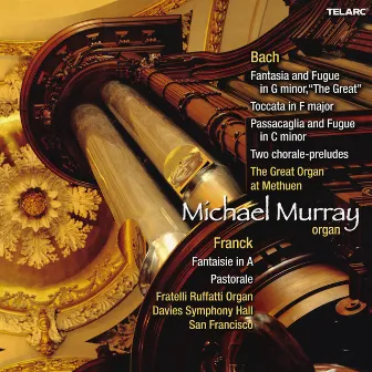 Organ Music of Johann Sebastian Bach & César Franck by Michael Murray