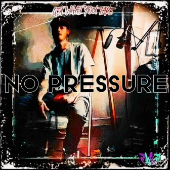 NO PRESSURE by jus-J