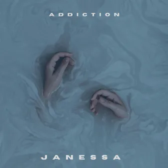 Addiction by Janessa