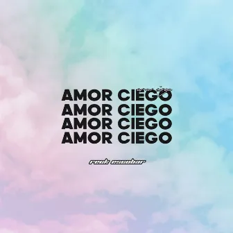 Amor Ciego by Reck Escobar