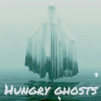 Hungry Ghosts by Versifier