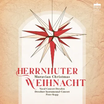 Herrnhuter Weihnacht (Moravian Christmas) by Vocal Concert Dresden