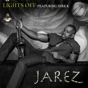 Lights Off (feat. Dirk K) by Jarez