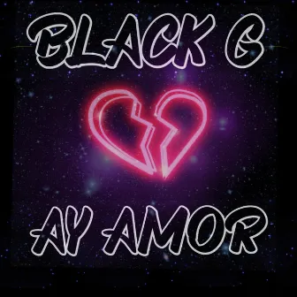 Ay amor by Black G