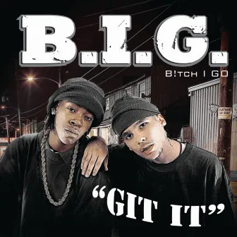 Git It (Clean Version) by B.I.G.