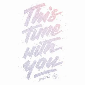 This Time with You EP by Davis