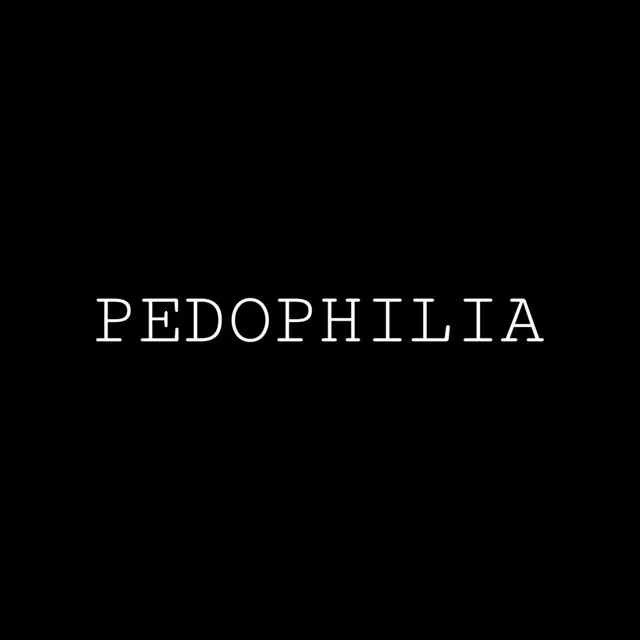 PEDOPHILIA