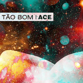 Tão Bom by Ace