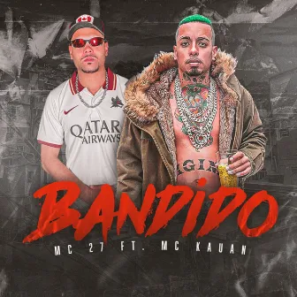 Bandido by MC 27