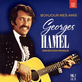 Bonjour mes amis, Vol. 2 by Georges Hamel