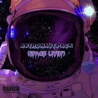 Astronaut Pack (Space Livin’) by Astronaut JD