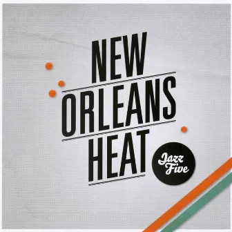 New Orleans Heat by Jazz Five