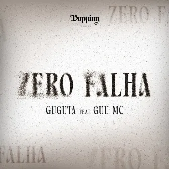 Zero Falha by GUGUTA