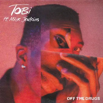 Off The Drugs by TOBi