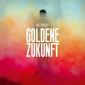 Goldene Zukunft by Das Paradies