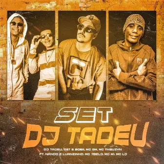 SET DJ Tadeu by DJ Tadeu