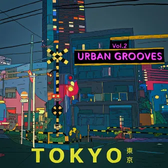 Urban Grooves Vol. 2 - Tokyo by Evgeny Teilor